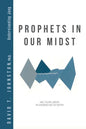 Prophets in Our Midst: Jung, Tolkien, Gebser, Sri Aurobindo and the Mother - Paperback