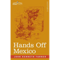 Hands Off Mexico - Paperback