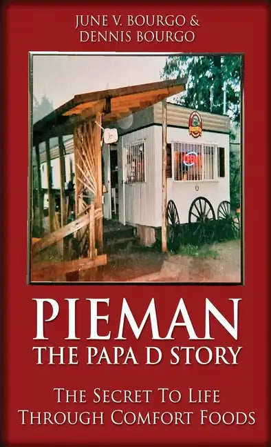 Pieman - The Papa D Story: The Secret To Life Through Comfort Foods - Hardcover