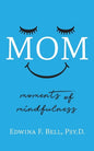 Mom: Moments of Mindfulness - Paperback