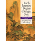 Each Journey Begins with a Single Step: The Taoist Book of Life - Paperback