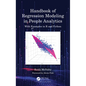 Handbook of Regression Modeling in People Analytics: With Examples in R and Python - Hardcover