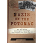 Nazis on the Potomac: The Top-Secret Intelligence Operation That Helped Win World War II - Paperback