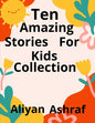 Ten Amazing Stories For Kids Collection: Sky Playground, Princess in the woods - Paperback