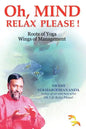 Oh, Mind Relax Please ! - Paperback
