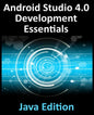 Android Studio 4.0 Development Essentials - Java Edition: Developing Android Apps Using Android Studio 4.0, Java and Android Jetpack - Paperback