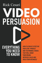 Video Persuasion: Everything You Need to Know - How to Create Effective high level Product and Testimonial Videos that will Grow Your Br - Paperback