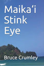 Maika'i Stink Eye - Paperback
