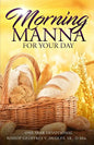 Morning Manna for Your Day: One-Year Devotional - Paperback