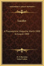 Lucifer: A Theosophical Magazine March 1888 to August 1888 - Hardcover