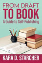 From Draft to Book: A Guide to Self-publishing - Paperback