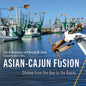 Asian-Cajun Fusion: Shrimp from the Bay to the Bayou - Hardcover