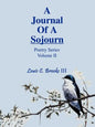 A Journal Of A Sojourn: Poetry Series Volume II - Paperback