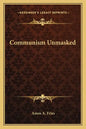 Communism Unmasked - Paperback