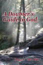 A Doubter's Guide to God - Paperback