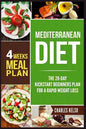 Mediterranean Diet: The 28-Day Kickstart Beginners Plan for a Rapid Weight Loss (4 Weeks Meal Plan) - Paperback