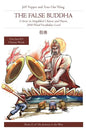 The False Buddha: A Story in Simplified Chinese and Pinyin, 2000 Word Vocabulary Level - Paperback