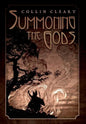 Summoning the Gods - Hardcover