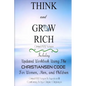 Think And Grow Rich Original 1937 Version: Including Updated Workbook Using The Christiansen Code For Women, Men, and Children Of All Ages - Paperback