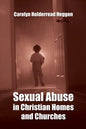 Sexual Abuse in Christian Homes and Churches - Paperback