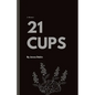 21 Cups - Paperback