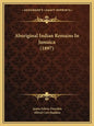 Aboriginal Indian Remains In Jamaica (1897) - Paperback