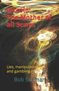Bitcoin: The Mother of all Scams: Lies, manipulation and gambling - Paperback