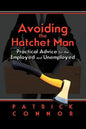 Avoiding the Hatchet Man: Practical Advice for the Employed and Unemployed - Paperback