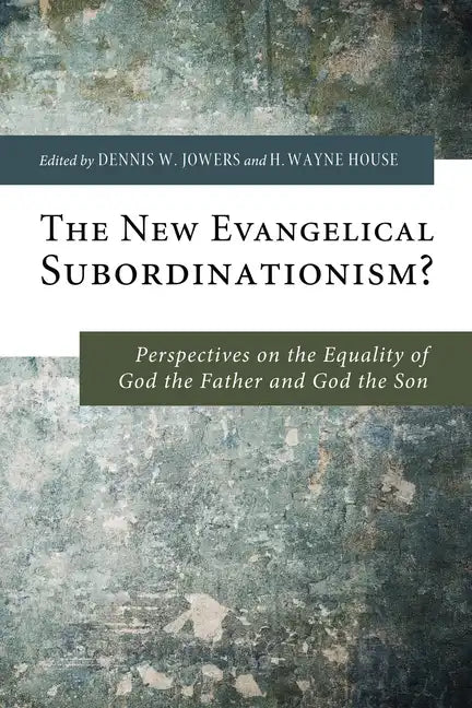 The New Evangelical Subordinationism? - Paperback