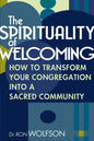 The Spirituality of Welcoming: How to Transform Your Congregation Into a Sacred Community - Paperback