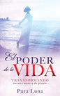 El Poder de la Vida: TRANSFORMANDO nuestra manera de pensar... - Paperback