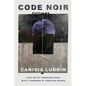Code Noir: Fictions - Hardcover