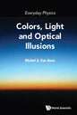 Everyday Physics: Colors, Light and Optical Illusions - Hardcover