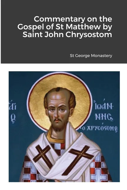 Commentary on the Gospel of St Matthew by Saint John Chrysostom - Paperback