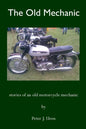 The Old Mechanic: Stories of an old motorcycle mechanic - Paperback