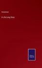 A Life-Long Story - Hardcover