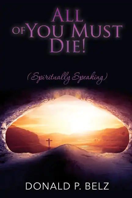All of You Must Die ! (Spiritually Speaking) - Paperback