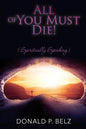 All of You Must Die ! (Spiritually Speaking) - Paperback