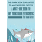 The Shark Book Guaranteed To Make Kids Feel Excited A Must-have Book For Any Young Shark Enthusiastic (Plus Shark Photos): Fun Facts About Shark - Paperback