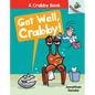 Get Well, Crabby!: An Acorn Book (a Crabby Book #4) - Library Binding