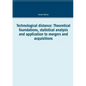 Technological distance: Theoretical foundations, statistical analysis and application to mergers and acquisitions - Paperback