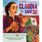 Claudia Said Sí!: The Story of Mexico's First Woman President - Hardcover
