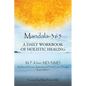 Mandala-365: A Daily Workbook of Holistic Healing - Paperback