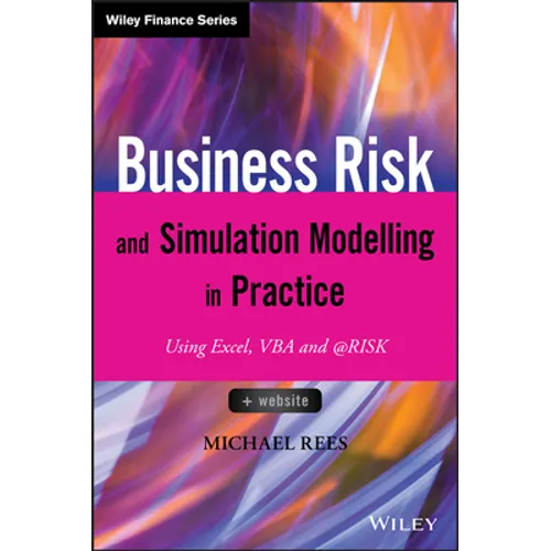 Business Risk and Simulation Modelling in Practice: Using Excel, VBA and @Risk - Hardcover