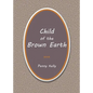 Child of the Brown Earth - Paperback