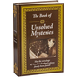 The Book of Unsolved Mysteries - Hardcover