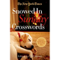The New York Times Snowed-In Sunday Crosswords: 75 Sunday Puzzles from the Pages of the New York Times - Paperback