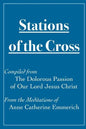 Stations of the Cross Compiled from The Dolorous Passion: of Our Lord Jesus Christ from the Meditations of Anne Catherine Emmerich - Paperback