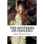 The Mysteries of Udolpho: A Romance. Interspersed With Some Pieces of Poetry - Paperback
