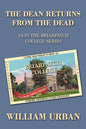 The Dean Returns from the Dead: #4 in the Briarpatch College Series - Paperback